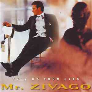 Mr. Zivago - Tell By Your Eyes