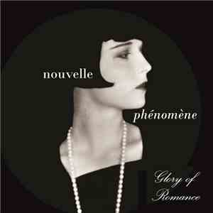 Nouvelle Phénomène - Glory Of Romance