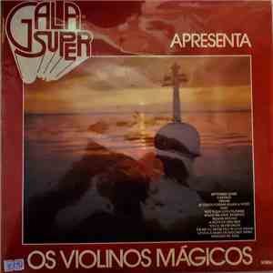 Os Violinos Mágicos - Gala Super Apresenta Os Violinos Mágicos