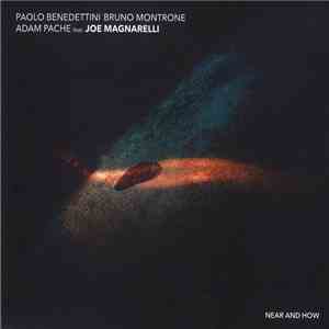 Paolo Benedettini, Bruno Montrone & Adam Pache Feat. Joe Magnarelli - Near  ...