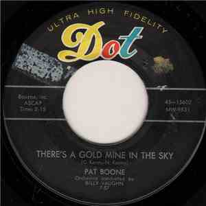 Pat Boone - There's A Gold Mine In The Sky / Remember You're Mine