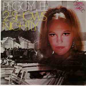 Peggy Lee - 2 Shows Nightly