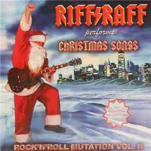 Riff Raff  - Riff Raff Performs Christmas Songs - Rock'N'Roll Mutation Vol. ...