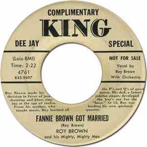 Roy Brown And His Mighty, Mighty Men - Mr. Hound Dog's In Town / Fannie Bro ...