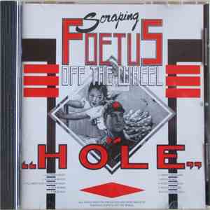 Scraping Foetus Off The Wheel - Hole