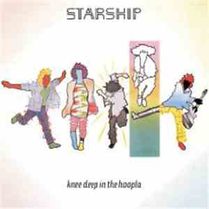 Starship  - Knee Deep In The Hoopla