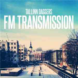 Tallinn Daggers - Fm Transmission