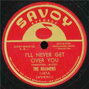 The Roamers  - I'll Never Get Over You / Deep Freeze