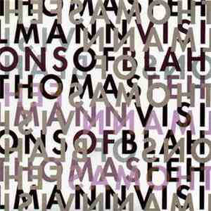 Thomas Fehlmann - Visions Of Blah