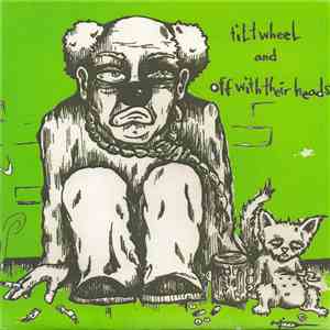 Tiltwheel And Off With Their Heads - Tiltwheel And Off With Their Heads