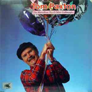 Tom Paxton - The Marvellous Toy & Other Gallimaufry