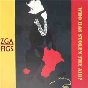 ZGA - FIGS - Who Has Stolen The Air?