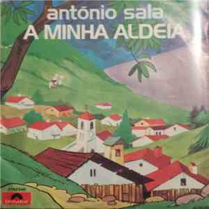 António Sala - A Minha Aldeia