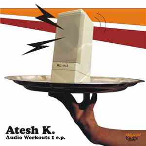 Atesh K. - Audio Workouts 1 E.P.