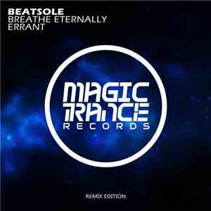 Beatsole - Breathe Eternally / Errant (Remix Edition)