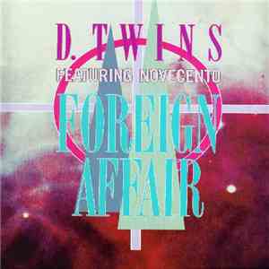 D. Twins Featuring Novecento - Foreign Affair