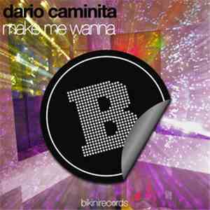 Dario Caminita - Make me wanna
