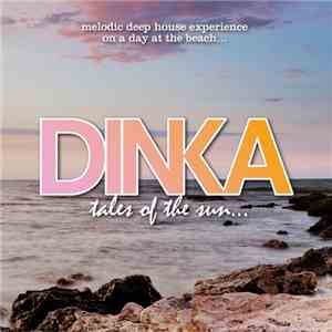 Dinka  - Tales Of The Sun (Deluxe Version)