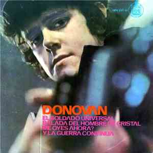 Donovan - El Soldado Universal / Balada Del Hombre De Cristal / Me Oyes Aho ...