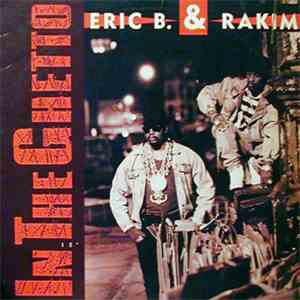 Eric B. & Rakim - In The Ghetto