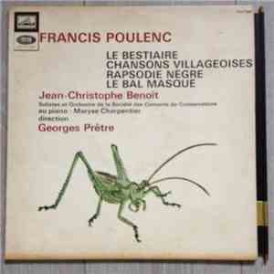 Francis Poulenc, Jean-Christophe Benoit, Georges Prêtre - Le Bestiaire / Ch ...