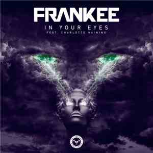 Frankee  Feat. Charlotte Haining - In Your Eyes