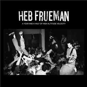 Heb Frueman - A Year And A Half Of High Altitude Velocity