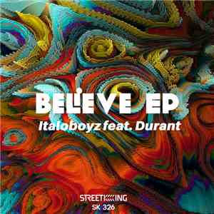 Italoboyz Feat. Durant - Believe EP