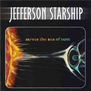 Jefferson Starship - Across The Sea Of Suns