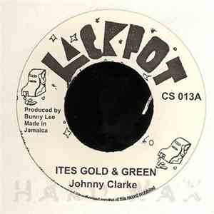 Johnny Clarke - Ites Gold & Green / Prophecy A Fulfill
