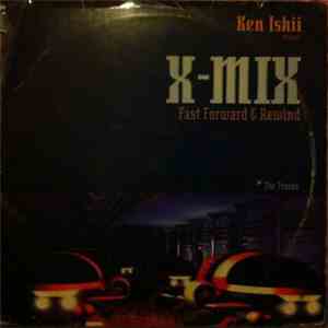 Ken Ishii - X-Mix - Fast Forward & Rewind - The Tracks