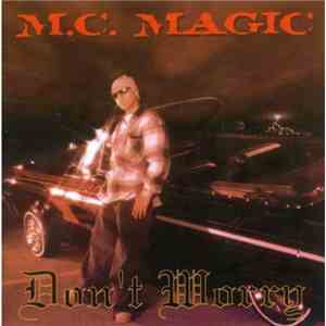 M.C. Magic - Don't Worry