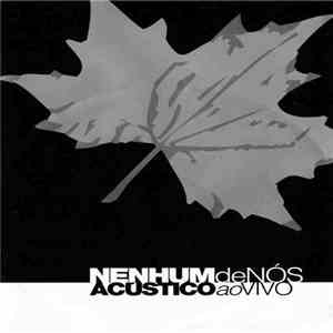 Nenhum De Nós - Acústico Ao Vivo 2