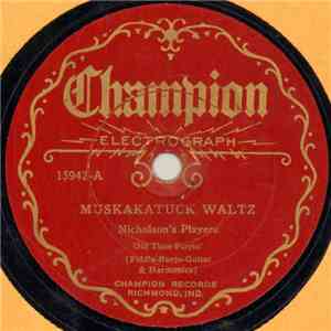 Nicholson's Players - Muskakatuck Waltz / Irish Washerwoman - My Bonnie - O ...