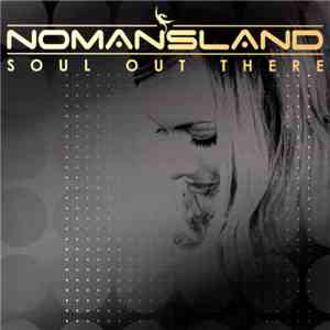 Nomansland  - Soul Out There