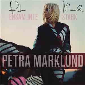 Petra Marklund - Ensam Inte Stark