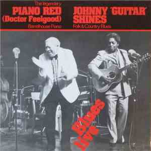 Piano Red (Doctor Feelgood) / Johnny 'Guitar' Shines - Blues Live