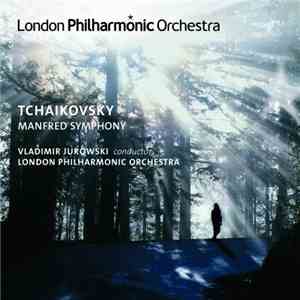 Pyotr Ilyich Tchaikovsky, Vladimir Jurowski, The London Philharmonic Orches ...