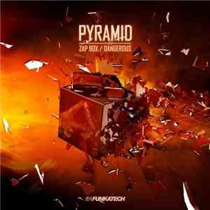 Pyramid  - Zap Box / Dangerous