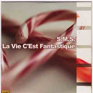 S.M.S. - La Vie C'est Fantastique