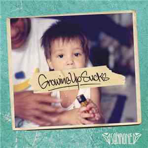 Sonaone - Growing Up Sucks