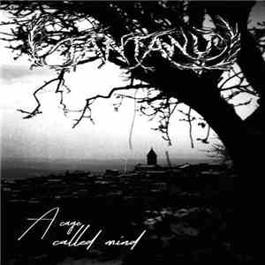 Tantanù - A Cage Called MInd