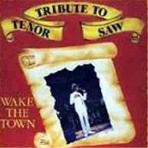Tenor Saw - Wake The Town (Tribute To Tenor Saw)