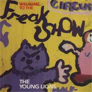 The Young Lions - Welcome To The Freak Show