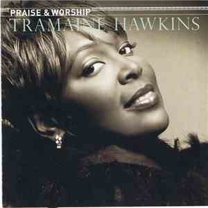 Tramaine Hawkins - Praise & Worship