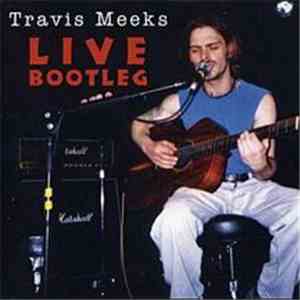 Travis Meeks - Live Bootleg