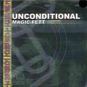 Unconditional - Magic Fett