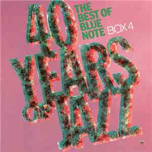 Various - 40 Years Of Jazz - The Best Of Blue Note - Box 4