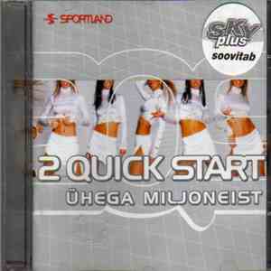 2 Quick Start - Ühega Miljoneist