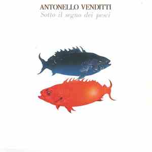 Antonello Venditti - Sotto Il Segno Dei Pesci